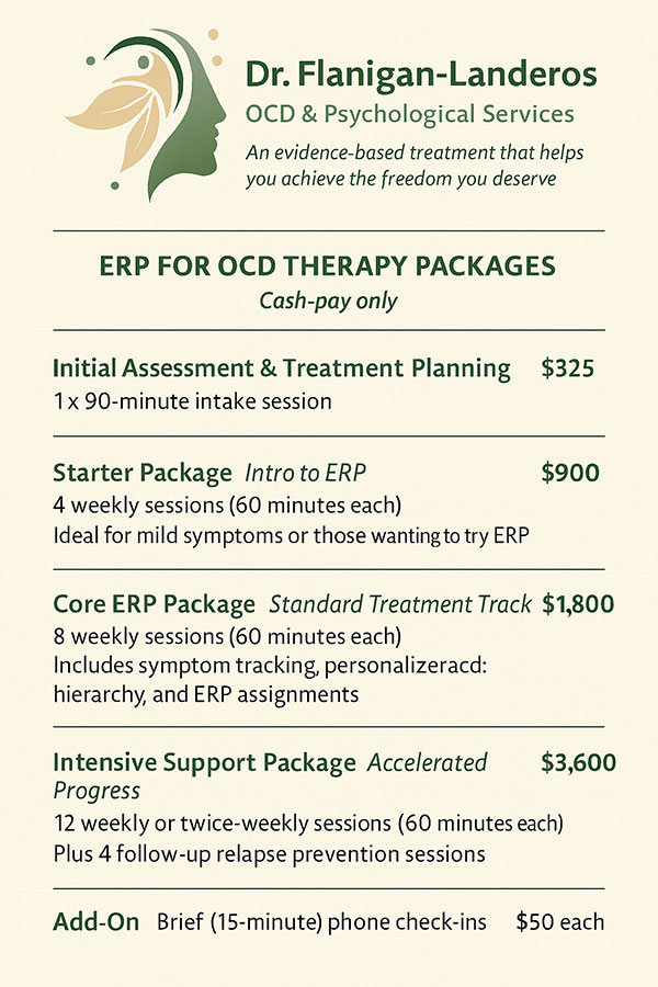 Treatment Packages at Dr. Flanigan Landeros OCD & Psychological Services Serving Santa Monica, El Segundo CA Treatment Packages at Dr. Flanigan Landeros OCD & Psychological Services Serving Santa Monica, El Segundo CA